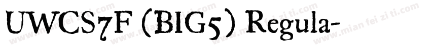 UWCS7F (BIG5) Regula字体转换